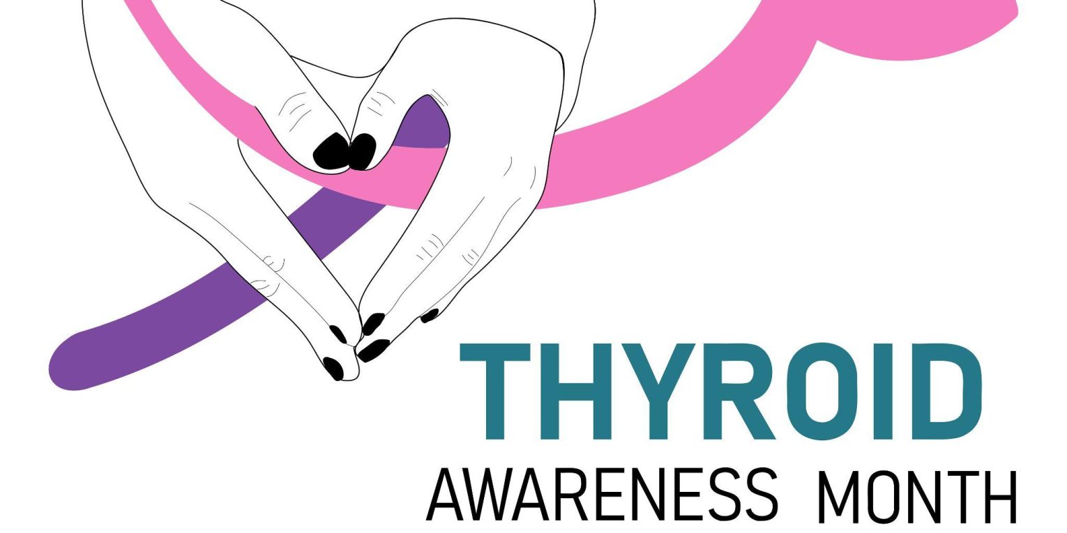 Thyroid Awareness Month 2024: Spreading Knowledge and Support